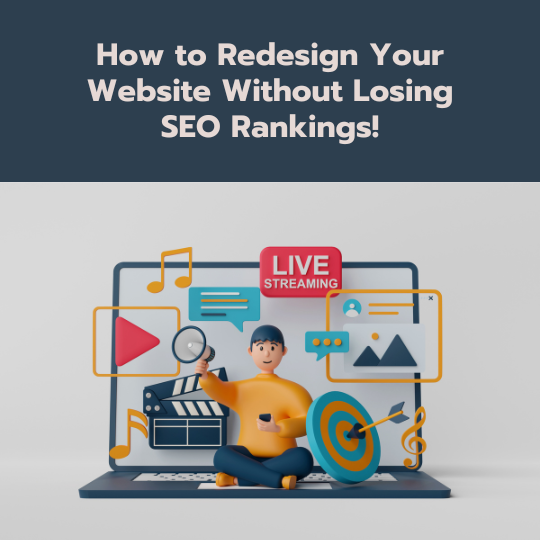 How to Redesign Your Website Without Losing SEO Rankings